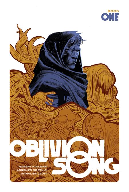 Oblivion Song By Kirkman & De Felici  | Hardcover Book 01