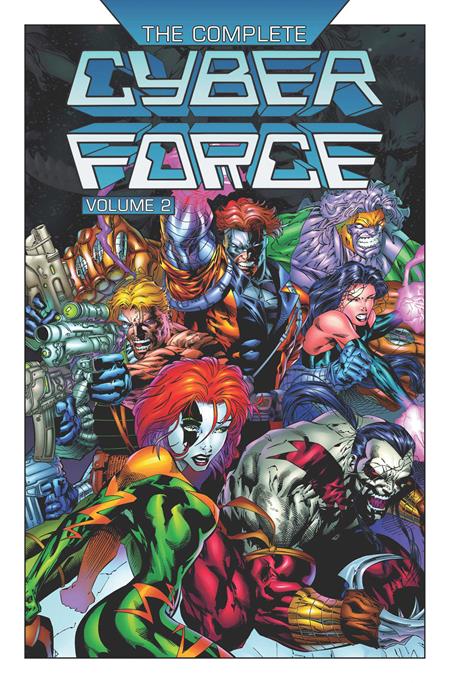 Complete Cyber Force  | TPB Vol 02