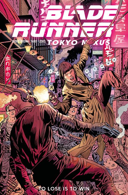 Blade Runner Tokyo Nexus To Lose Is To Win - Comics - Image - Pop Weasel