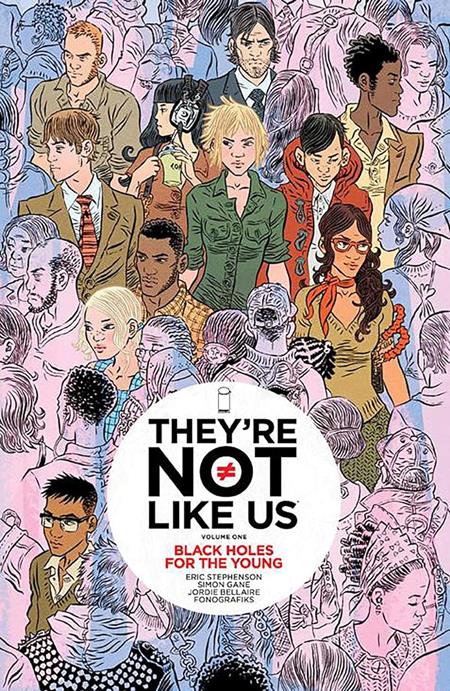 Theyre Not Like Us  | TPB Vol 01 Black Holes For The Young - Graphic Novels - Image - Pop Weasel