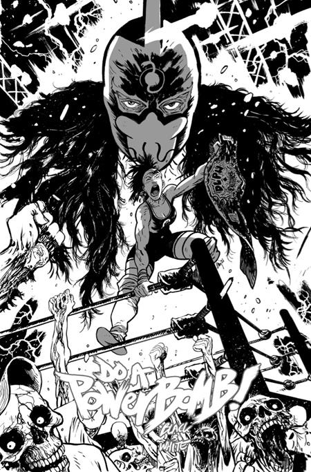 Do A Powerbomb Black And White #1 (of 3)  B Daniel Warren Johnson Var