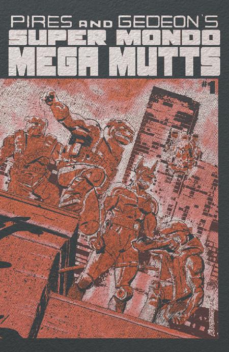 Super Mondo Mega Mutts #1 (Of 4) F Alex Diotto Foil Var - Image