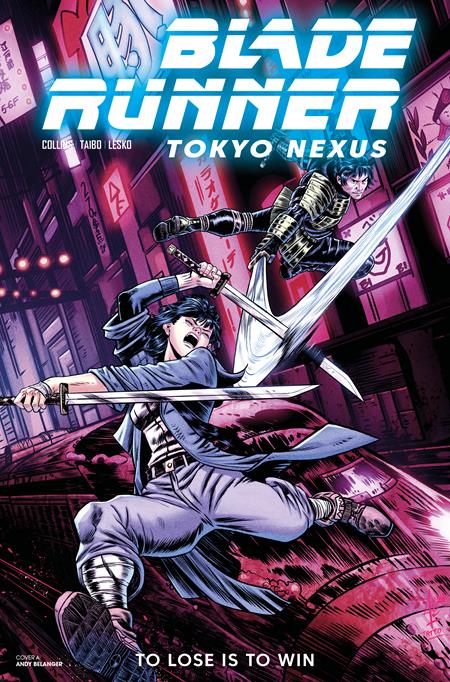Blade Runner Tokyo Nexus To Lose Is To Win #3 (of 4)  B Andy Belanger Var