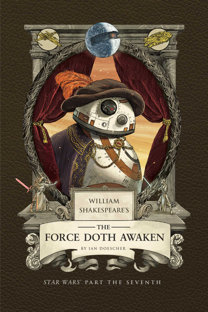 William Shakespeare's The Force Doth Awaken: Star Wars Part the Seventh  image -  - Image - Pop Weasel