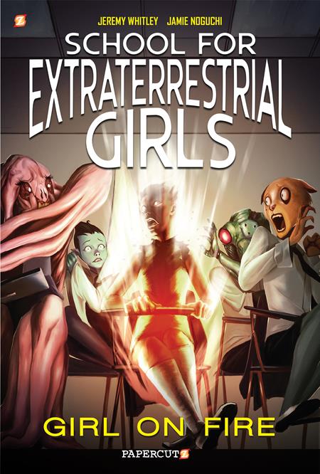 School For Extraterrestrial Girls  | Hardcover Vol 01 Girl On Fire