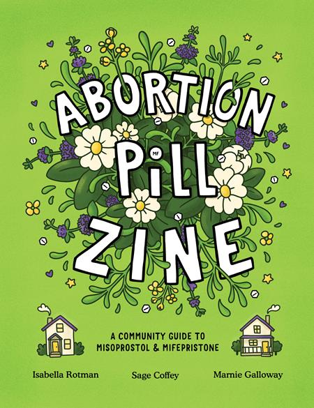 Abortion Pill Zine A Community Guide To Misoprostol And Mifepristone #1 (one-shot) image