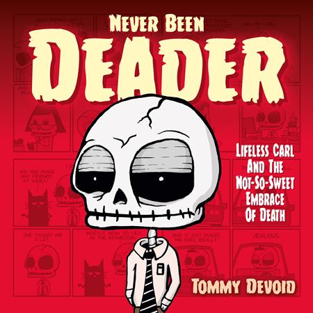 Never Been Deader  | Hardcover Lifeless Carl And The Not So Sweet Embrace Of Death