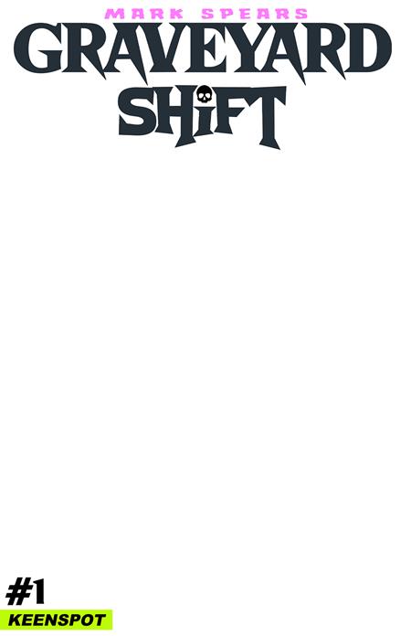 Mark Spears Graveyard Shift #1  E Blank Sketch Cover Var