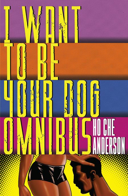 I Want To Be Your Dog Omnibus  | Hardcover