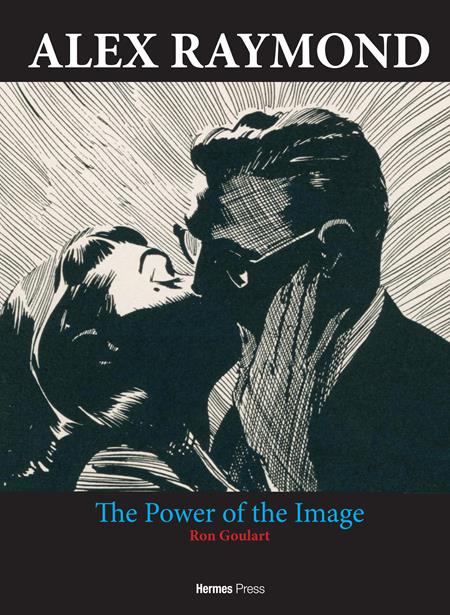 Alex Raymond | Hardcover The Power Of The Image - Image - Graphic Novel - Image - Pop Weasel