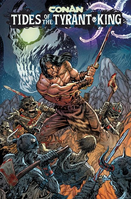 Conan The Barbarian Tides Of The Tyrant King #1 (of 4)  D Jesus Merino Var