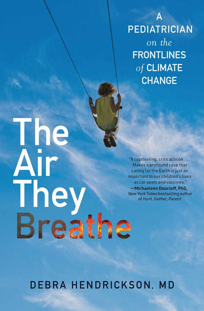 The Air They Breathe A Pediatrician on the Frontlines of Climate Change image - Non-Fiction - Image - Pop Weasel