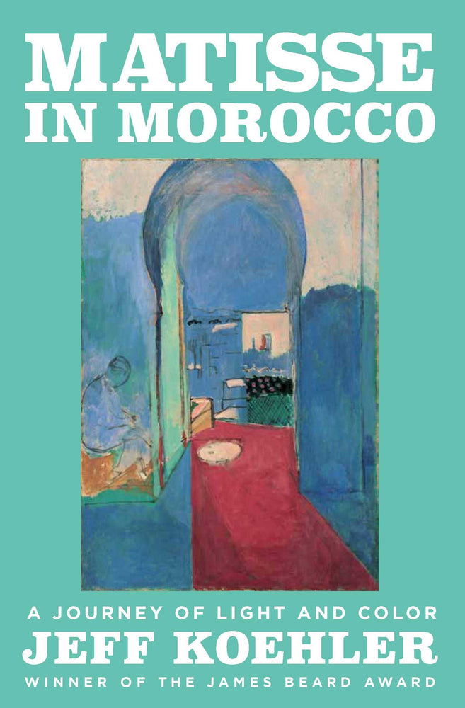 Matisse in Morocco  A Journey of Light and Color image - Non-Fiction - Image - Pop Weasel
