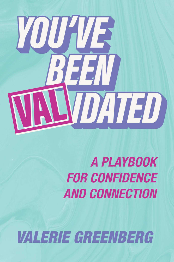 You've Been VALidated A Playbook for Confidence and Connection image - Non-Fiction - Image - Pop Weasel