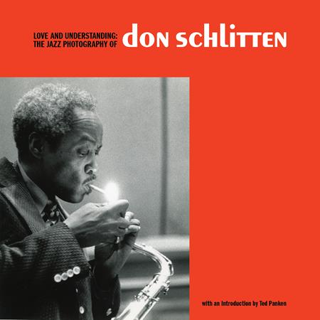 Love And Understanding  | Hardcover The Jazz Photography Of Don Schlitten - Books - Image - Pop Weasel
