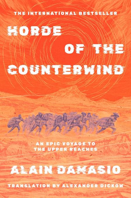 Horde Of The Counterwind An Epic Voyage To The Upper Reaches Novel  | Hardcover