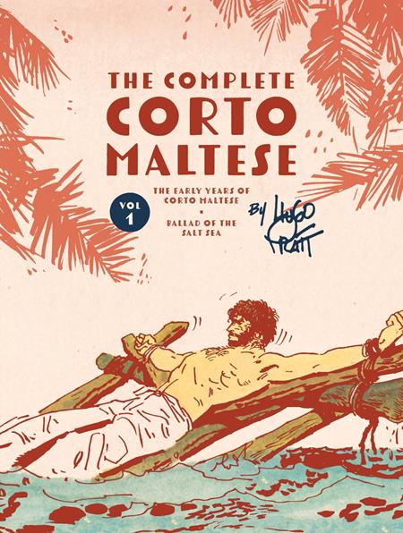 Complete Corto Maltese  | Hardcover Vol 01 The Ballad Of The Salt Sea - Graphic Novels - Image - Pop Weasel