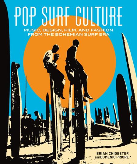 Pop Surf Culture  | Hardcover Music Design Film And Fashion From The Bohemian Surf Era - Graphic Novels - Image - Pop Weasel