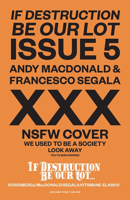 If Destruction Be Our Lot #5  C Andy Macdonald & Francesco Segala Nsfw Polybagged Var