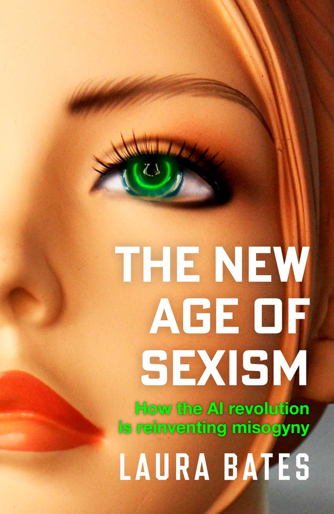 The New Age of Sexism How the AI Revolution is Reinventing Misogyny image - Non-Fiction - Image - Pop Weasel