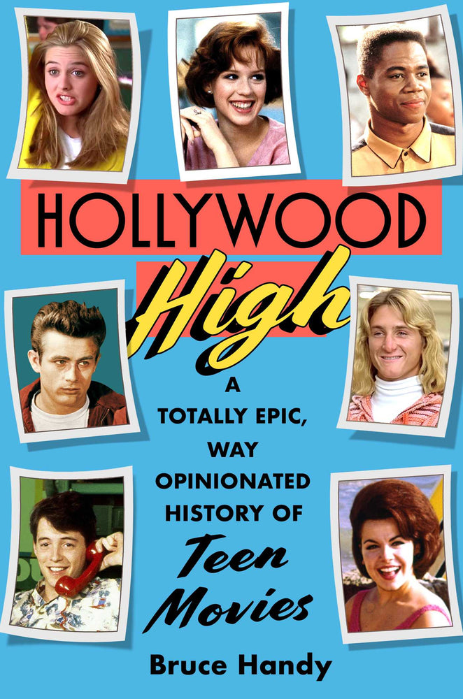 Hollywood High A Totally Epic, Way Opinionated History of Teen Movies image - Non-Fiction - Image - Pop Weasel