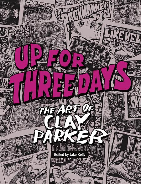 Up For Three Days  | TPB The Art Of Clay Parker - Graphic Novel - Image - Pop Weasel