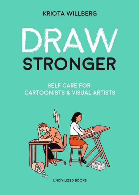 Draw Stronger Self Care For Cartoonist And Visual Artist  | TPB Previously Offered Thru Other Distributors - Books - Image - Pop Weasel