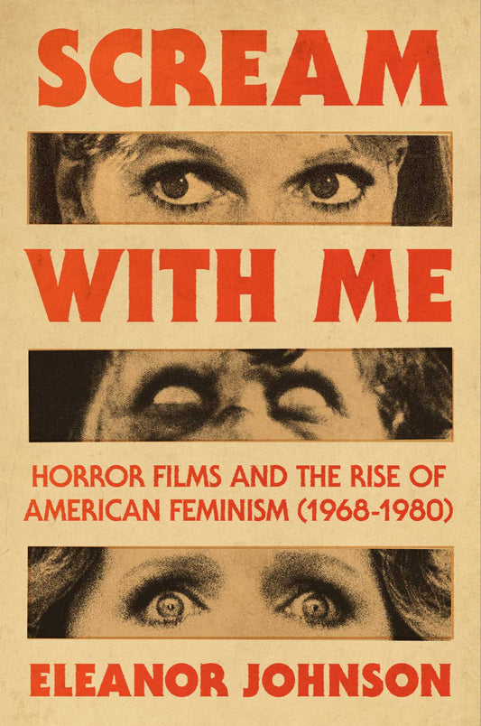 Scream with Me Horror Films and the Rise of American Feminism (1968-1980) image
