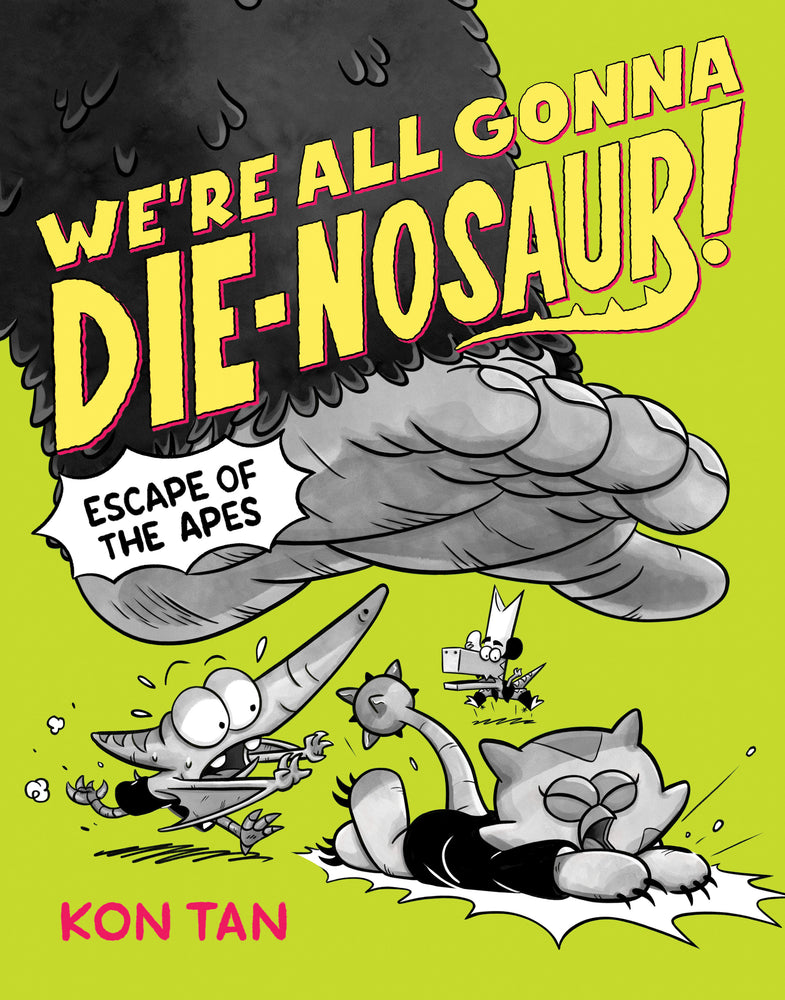 We're All Gonna Die-nosaur!: Escape of the Apes | Hardcover - Image - Graphic Novels - Image - Pop Weasel
