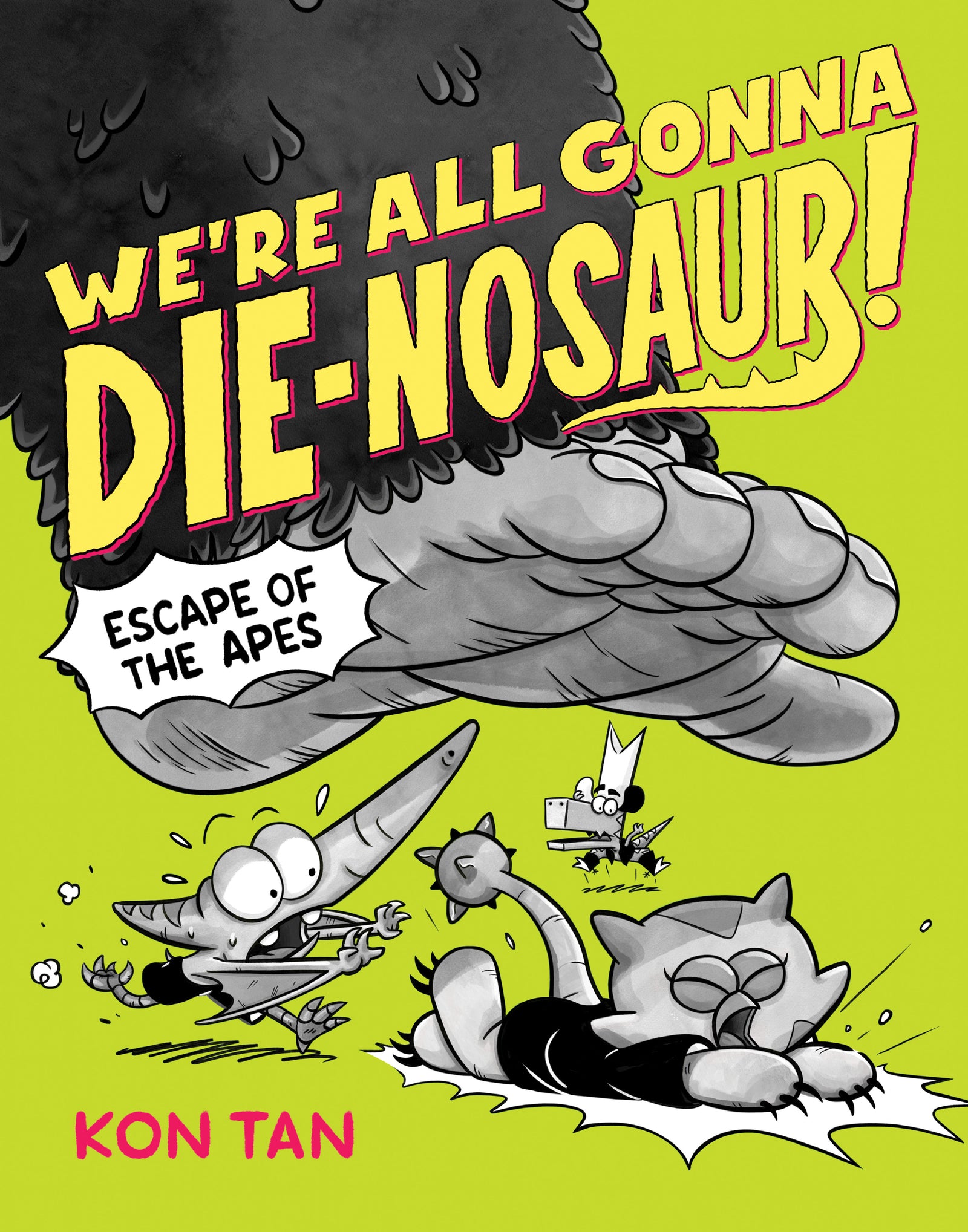 We're All Gonna Die-nosaur!: Escape of the Apes | Hardcover - Image