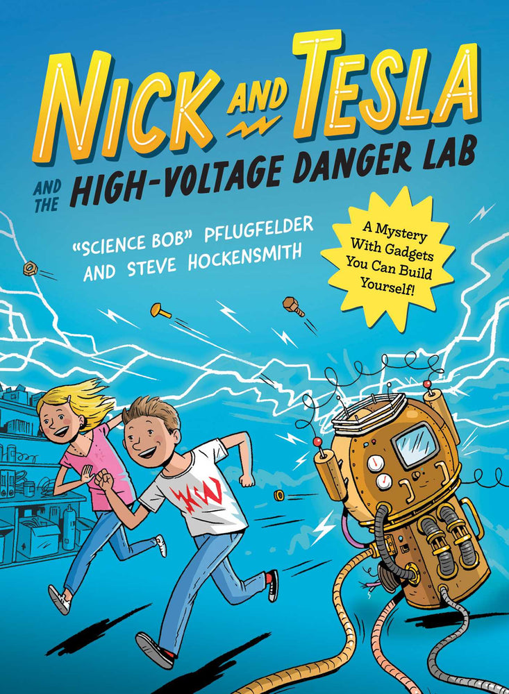 Nick and Tesla and the High-Voltage Danger Lab: A Mystery with Gadgets You Can Build Yourself - Childrens Books - Image - Pop Weasel