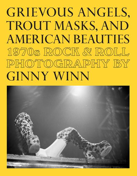 Grievous Angels Trout Masks And American Beauties  | TPB 1970s Rock & Roll Photography Of Ginny Winn image