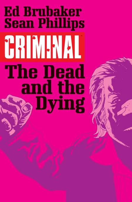 Criminal  | TPB Vol 03 The Dead And The Dying image - Graphic Novels - Image - Pop Weasel