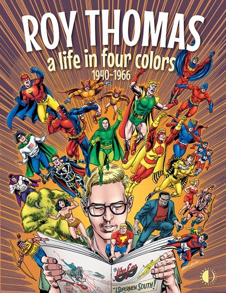 Roy Thomas A Life In Four Colors 1940-1966  | Hardcover - Graphic Novel - Image - Pop Weasel