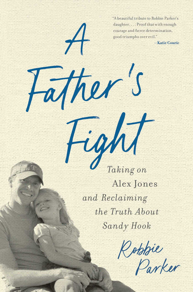 A Father's Fight Taking on Alex Jones and Reclaiming the Truth About Sandy Hook image - Non-Fiction - Image - Pop Weasel