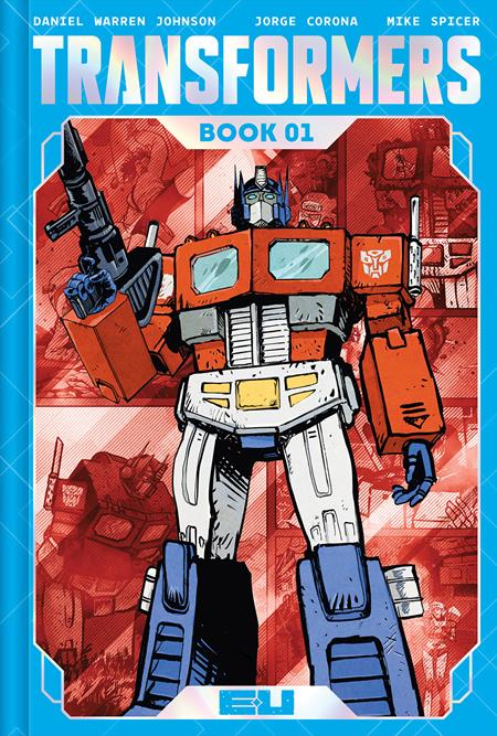 Transformers Deluxe  | Hardcover Book 01 Daniel Warren Johnson & Mike Spicer Autobot - Image