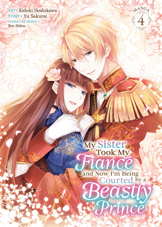 My Sister Took My Fiancé and Now I'm Being Courted by a Beastly Prince (Manga) Vol. 4 - Image