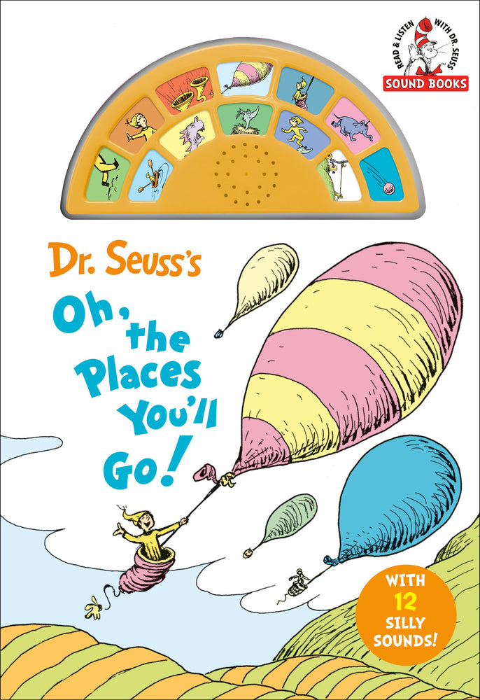 Dr. Seuss's Oh, the Places You'll Go! with 12 Silly Sounds! - Image - Books - Image - Pop Weasel