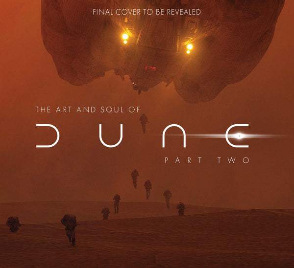 Pop Weasel Image of The Art and Soul of Dune: Part Two