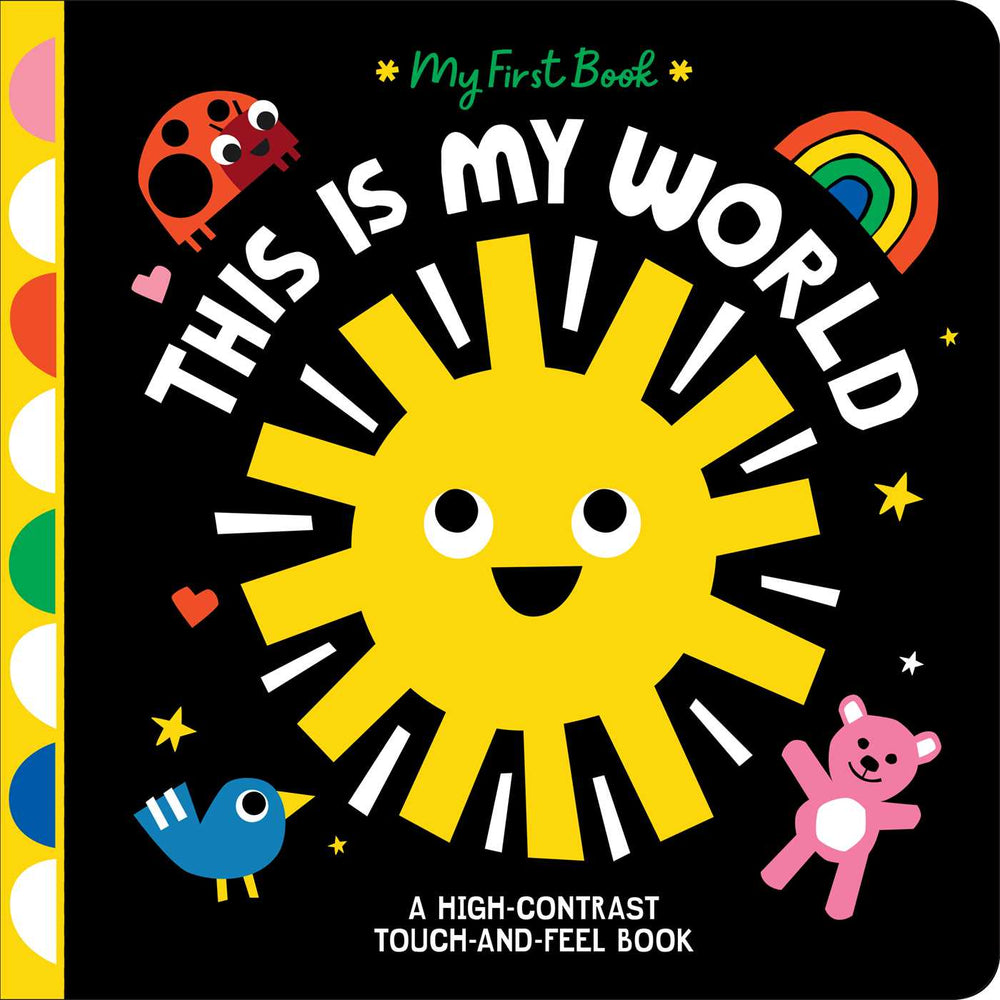 This Is My World A High-Contrast Touch-and-Feel Book image - Non-Fiction - Image - Pop Weasel