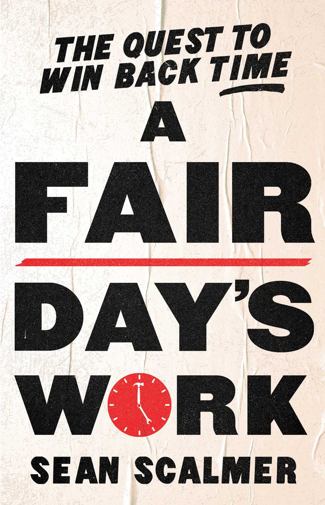 A Fair Day's Work The Quest to Win Back Time image - Non-Fiction - Image - Pop Weasel