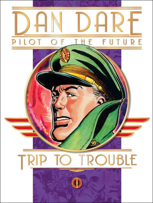 Dan Dare: Pilot of the Future: Trip to Trouble | Hardcover - Image
