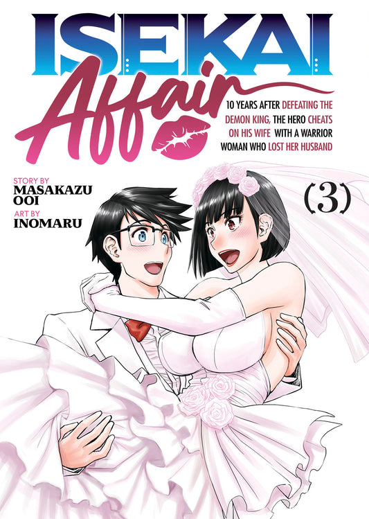 ISEKAI AFFAIR: 10 Years After Defeating the Demon King, the Hero Cheats on His Wife With a Warrior Woman Who Lost Her Husband Vol. 3 - Image