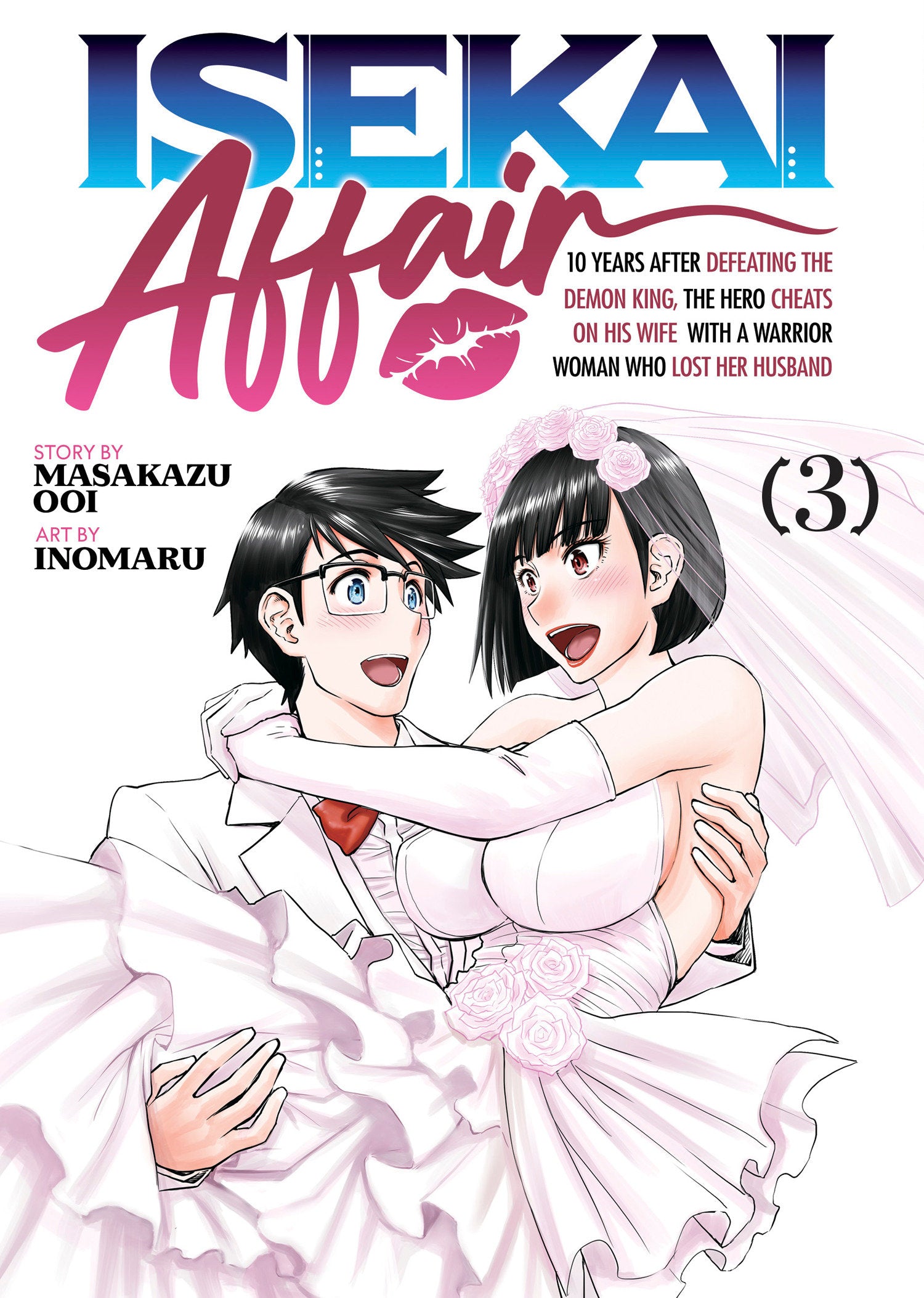 ISEKAI AFFAIR: 10 Years After Defeating the Demon King, the Hero Cheats on His Wife With a Warrior Woman Who Lost Her Husband Vol. 3 - Image