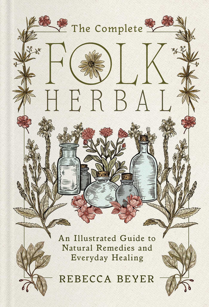 The Complete Folk Herbal An Illustrated Guide to Natural Remedies and Everyday Healing image - Non-Fiction - Image - Pop Weasel