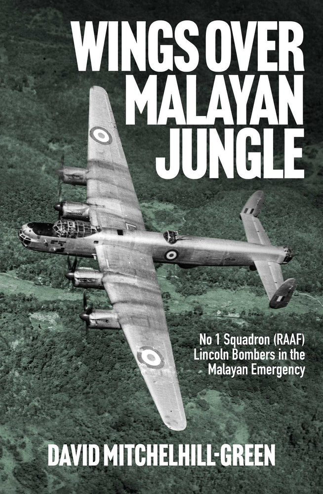 Wings over Malayan Jungle No 1 Squadron (RAAF) Lincoln Bombers in the Malayan Emergency image - Non-Fiction - Image - Pop Weasel
