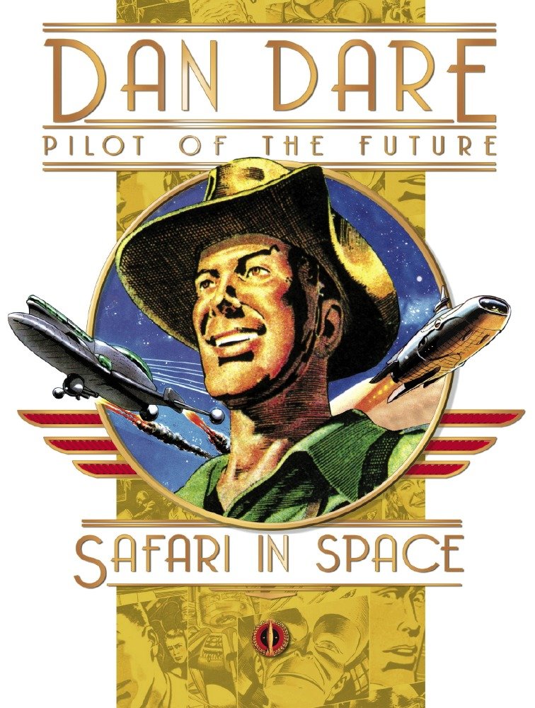 Classic Dan Dare: Safari in Space | Hardcover - Image - Graphic Novels - Image - Pop Weasel