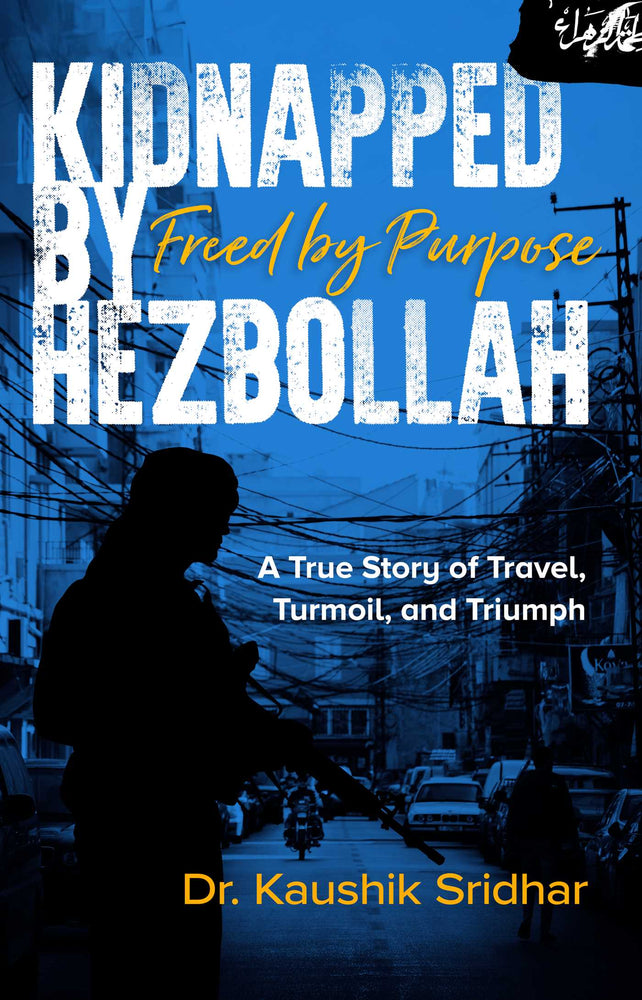 Kidnapped by Hezbollah Freed by Purpose A True Story of Travel, Turmoil and Triumph image - Non-Fiction - Image - Pop Weasel