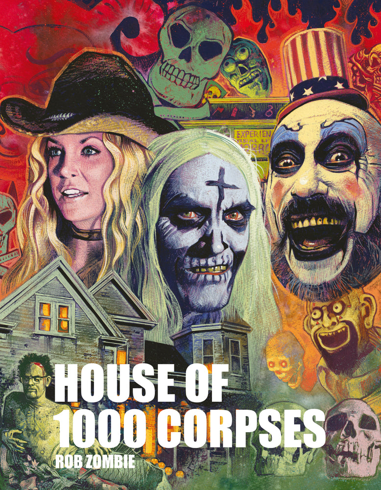 Rob Zombie's House of 1000 Corpses The Making of a Cult Classic image - Graphic Novel - Image - Pop Weasel