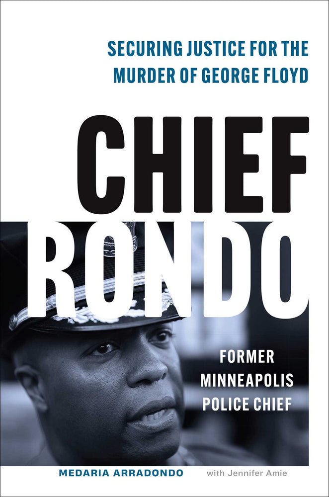 Chief Rondo Securing Justice for the Murder of George Floyd image - Non-Fiction - Image - Pop Weasel